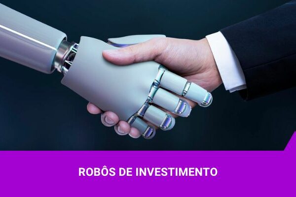 Os melhores Investimentos - Robôs de Investimento