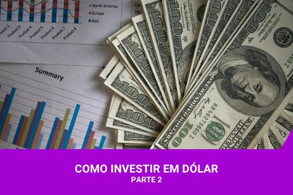 Os Melhores Investimentos - Investir em Dólar