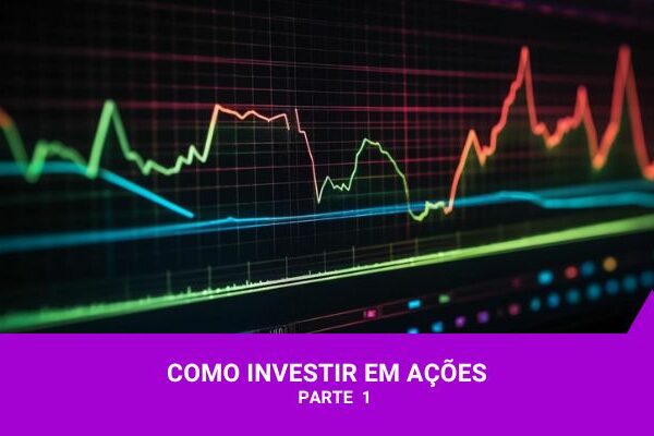Investir em Ações - Os Melhroes Investimentos