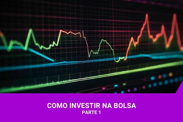 Investir na Bolsa - Os Melhores Investimentos