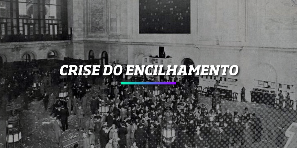 Crise do Encilhamento - Os Melhores Investimentos