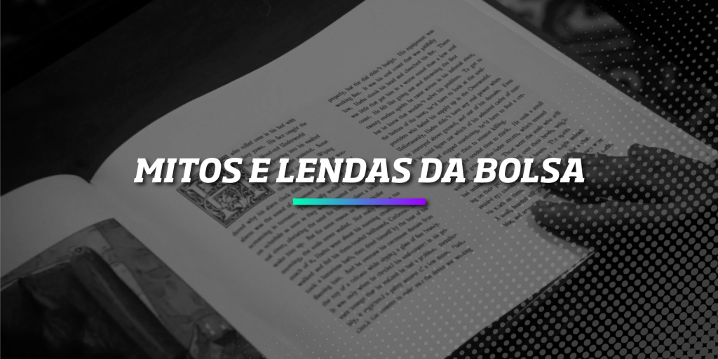 Mitos e Lendas da Bolsa - Os Melhores Investimentos