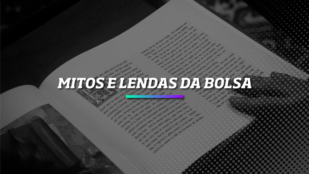 Mitos e Lendas da Bolsa - Os Melhores Investimentos