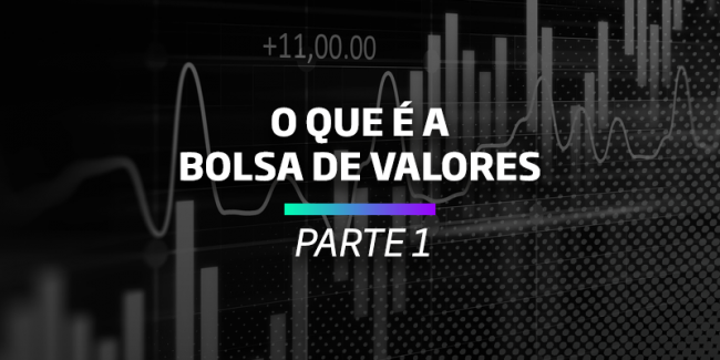 O que é a bolsa de valores – Os Melhores Investimentos