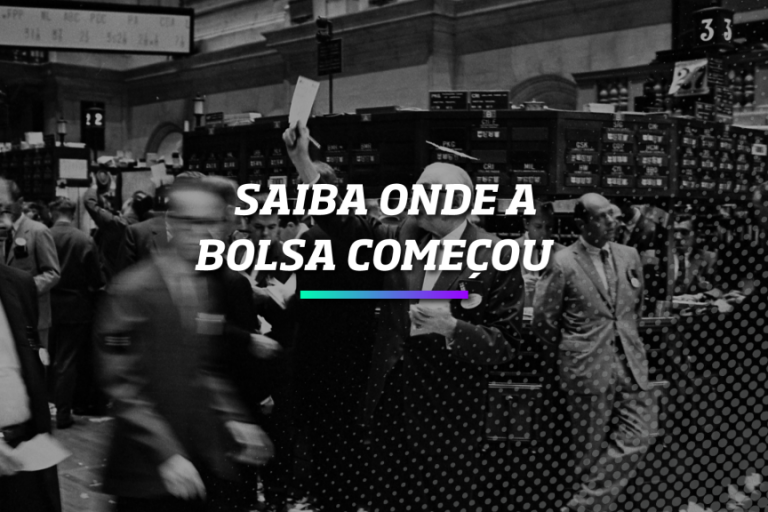 Saiba onde a Bolsa de Valores começou - Os Melhores Investimentos