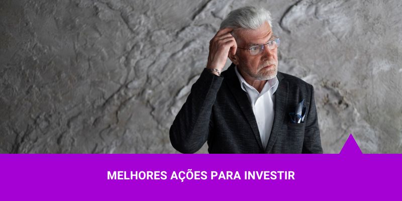 Melhores Ações - Os Melhores Investimentos