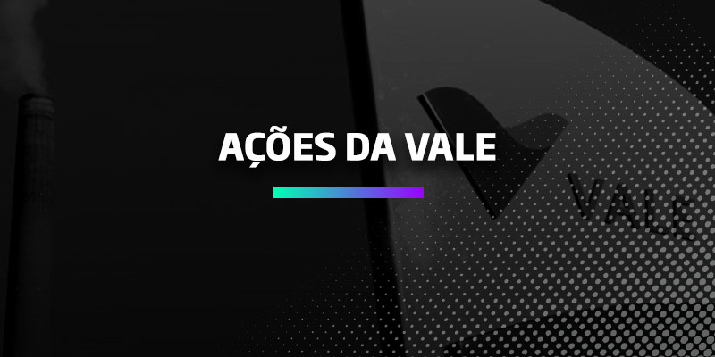 Ações da Vale - Os Melhores Investimentos