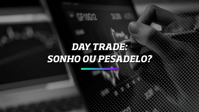 Day Trade Sonho ou Pesadelo - Os Melhores Investimentos