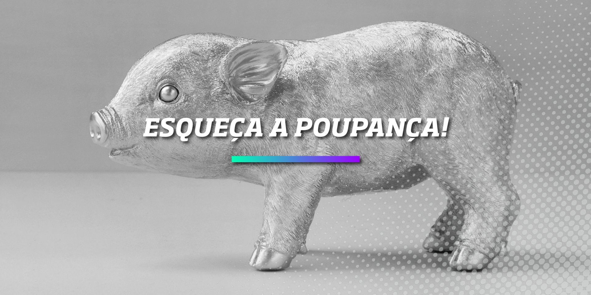 Esqueça a poupança – Os Melhores Investimentos Esqueça a poupança - Os Melhores Investimentos