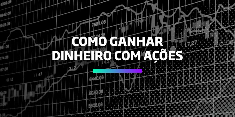 Os Melhores Investimentos - Como ganhar dinheiro com ações