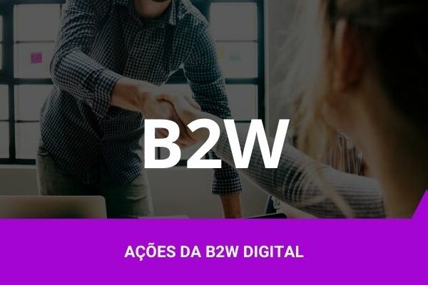 Os Melhores Investimentos - Ações da B2W Digital
