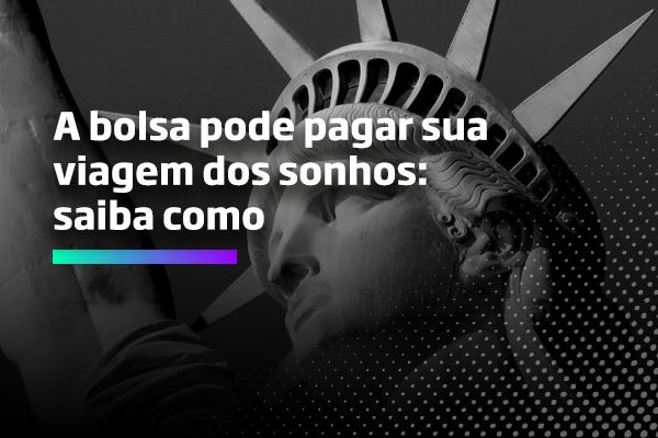 A bolsa pode pagar sua viagem dos sonhos - Os Melhores Investimentos