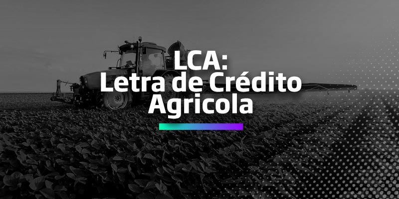 LCA - Os Melhores Investimentos