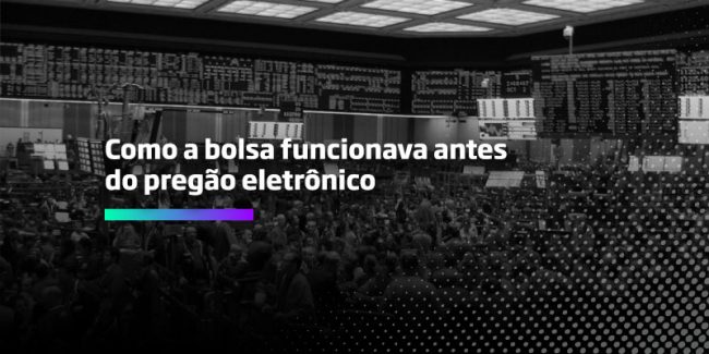 Como a bolsa funcionava antes do pregão eletrônico – Os Melhores Investimentos Como a bolsa funcionava antes do pregão eletrônico - Os Melhores Investimentos