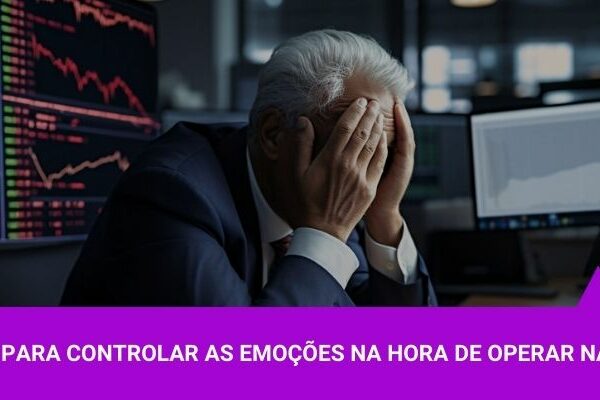 5 Dicas para controlar o emocional na hora de operar-na Bolsa - Os Melhores Investimentos