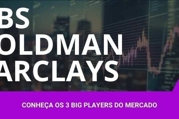 Conheça 3 grandes players do mercado Goldman Sachs Ubs Barclays - Os Melhores Investimentos