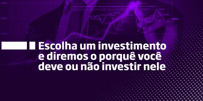 Escolha um Investimento – Os Melhores Investimentos Escolha um Investimento - Os Melhores Investimentos