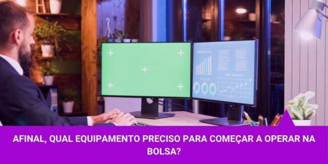 Qual equipamento preciso para operar na bolsa de valores – Os Melhores Investimentos Qual equipamento preciso para operar na bolsa de valores - Os Melhores Investimentos