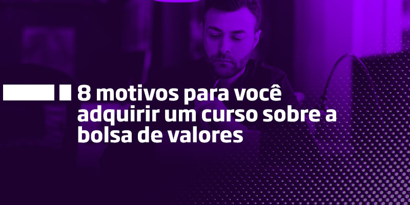 Os Melhores Investimentos - Curso sobre a Bolsa de Valores