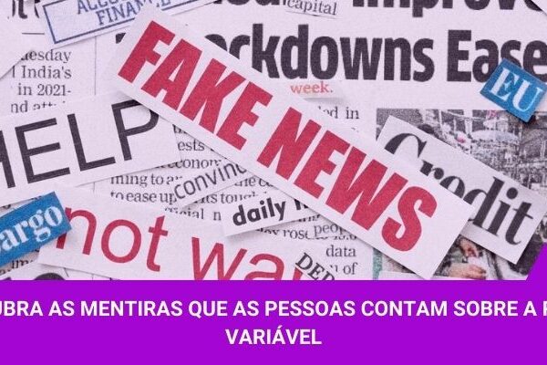 Descubra as mentiras que são contadas no mercado de renda variável - Os Melhores Investimentos