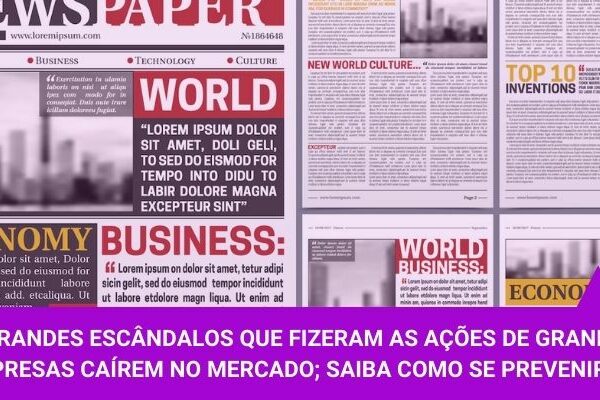 5 Grandes Escândalos - Os Melhores Investimentos