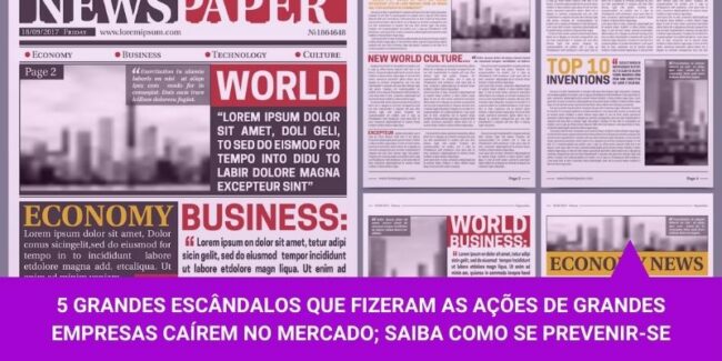 5 Grandes Escândalos – Os Melhores Investimentos 5 Grandes Escândalos - Os Melhores Investimentos