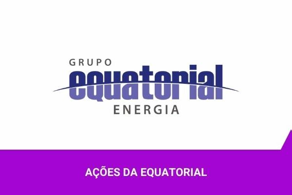 Os Melhores Investimentos - Ações da Equatorial