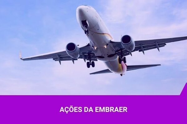 Os Melhores Investimentos - Ações da Embraer