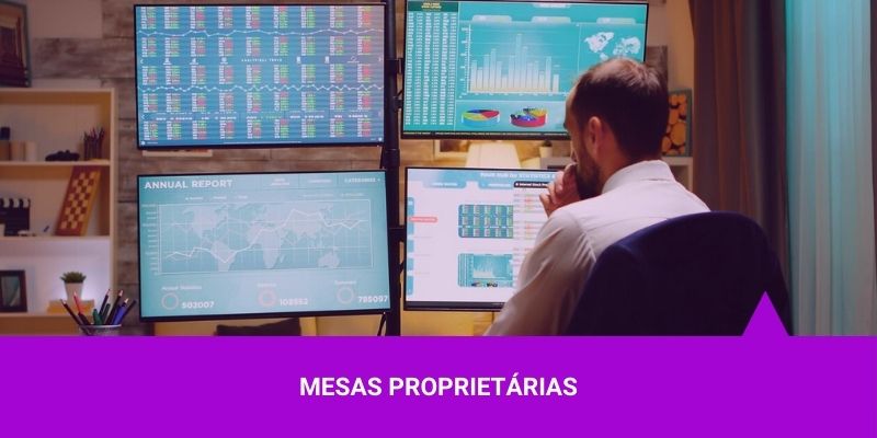 Mesas Proprietárias - Os Melhores Investimentos