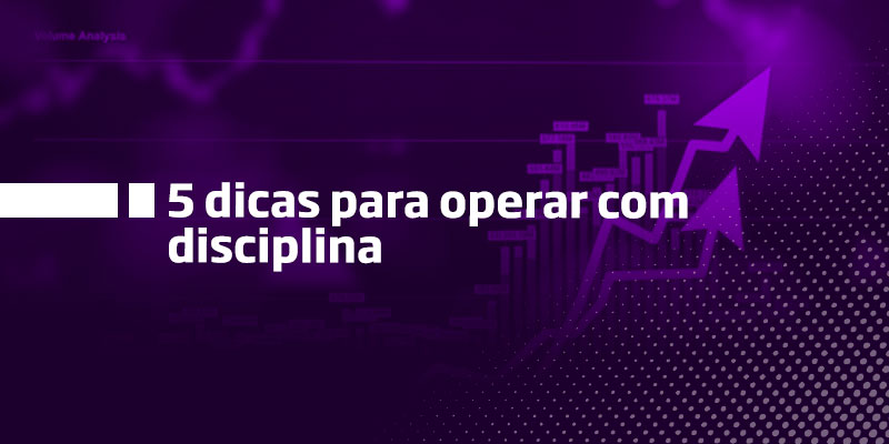 5 dicas para operar com disciplina - Os Melhores Investimentos