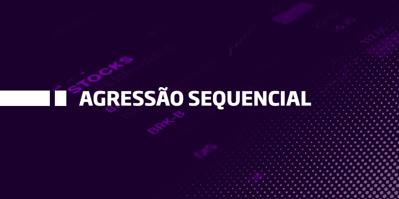 Agressões Sequenciais - Os Melhores Investimentos