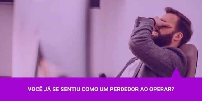 Você já se sentiu como um perdedor ao operar – Os Melhores Investimentos Você já se sentiu como um perdedor ao operar - Os Melhores Investimentos