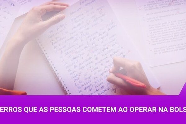 Os Melhores Investimentos - 7 erros que as pessoas cometem ao operar na Bolsa