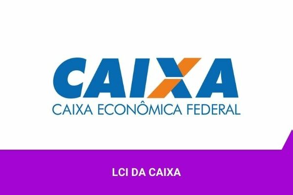 LCI da Caixa - Os Melhores Investimentos