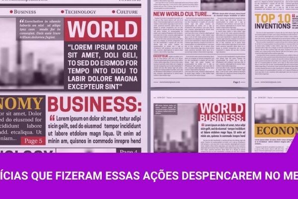 10 notícias que fizeram essas ações despencarem - Os Melhores Investimentos