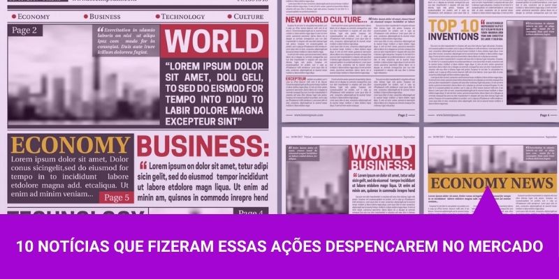 10 notícias que fizeram essas ações despencarem - Os Melhores Investimentos