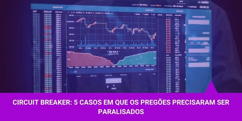 5 casos em que os pregões precisaram serem totalmente paralisados - Os Melhores Investimentos