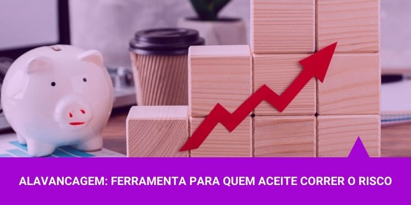 Alavancagem – Os Melhores Investimentos Alavancagem - Os Melhores Investimentos