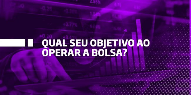 Qual seu objetivo ao operar a bolsa – Os Melhores Investimentos Qual seu objetivo ao operar a bolsa - Os Melhores Investimentos