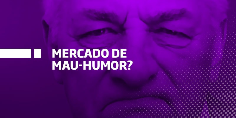 mercado está de mau-humor - Os Melhores Investimentos