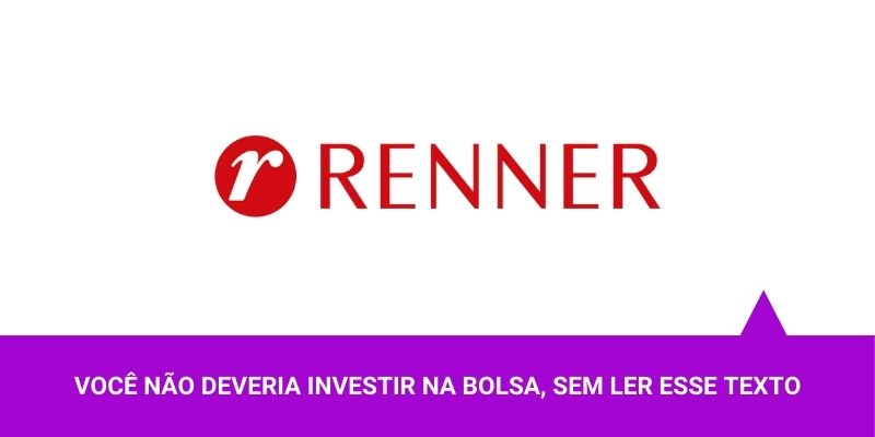 Ações da Renner – Os Melhores Investimentos