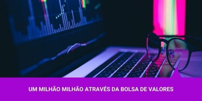 Como ganhar o primeiro milhão através da bolsa de valores – Os Melhores Investimentos Como ganhar o primeiro milhão através da Bolsa - Os Melhores Investimentos