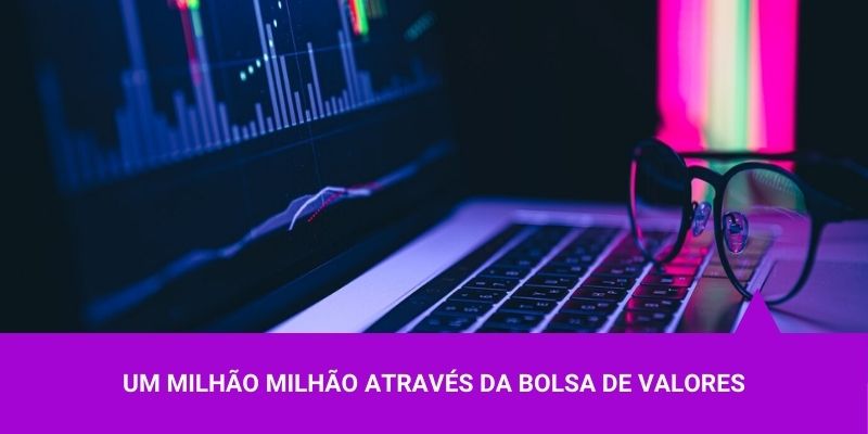 Como ganhar o primeiro milhão através da bolsa de valores – Os Melhores Investimentos Como ganhar o primeiro milhão através da Bolsa - Os Melhores Investimentos