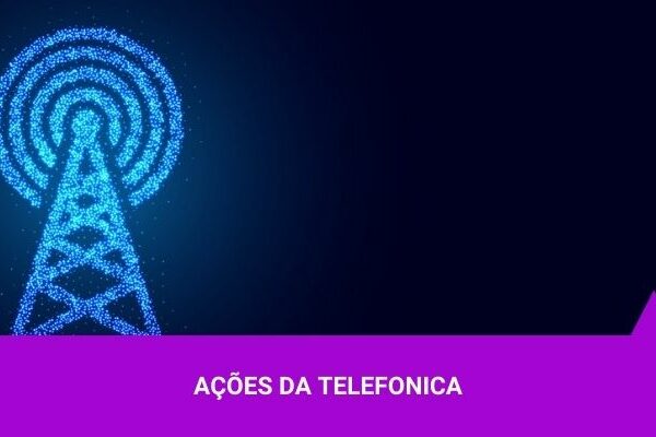 Ações da Telefônica Brasil - Os Melhores Investimentos