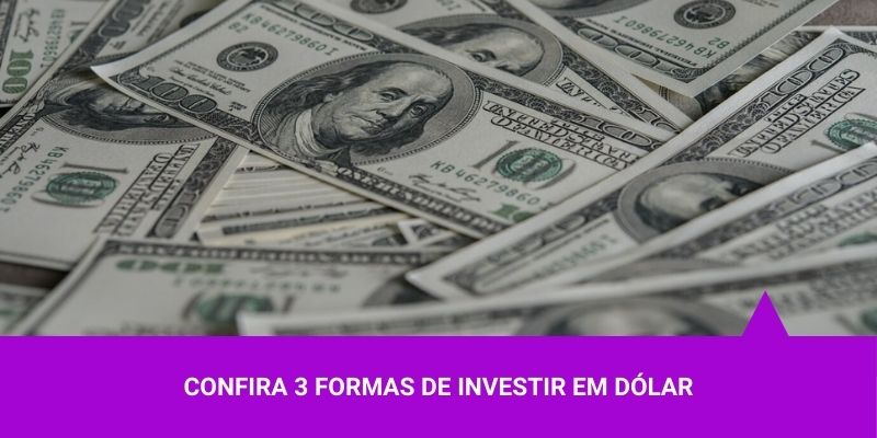 Três formas de Investir em dólar – Os Melhores Investimentos Três formas de Investir em dólar - Os Melhores Investimentos