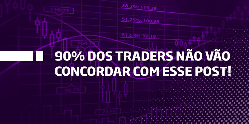 90% dos traders não vão concordar com esse post!