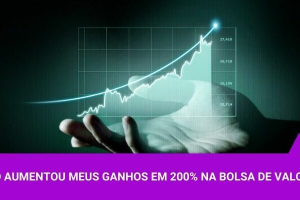 Isso aumentou meus ganhos em 200% na bolsa de valores - Os Melhores Investimentos