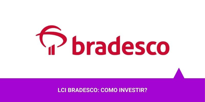 LCI Bradesco – Os Melhores Investimentos LCI Bradesco - Os Melhores Investimentos