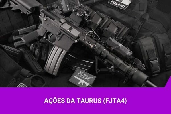 Ações da Taurus - Os Melhores Investimentos