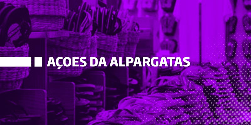 Ações da Alpargatas - Os Melhores Investimentos